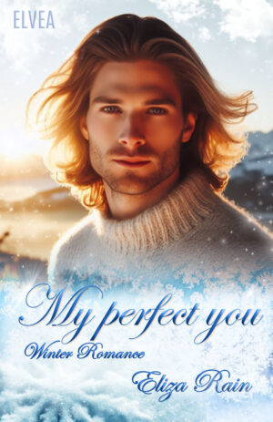 Eliza Rain: My perfect you - Winter Romance